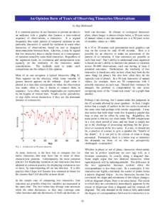 An Opinion Born of Years of Observing Timeseries Observations by Skip McKinnell It is common practice in our business to present an idea to an audience with a graphic that features a time-ordered sequence of observations