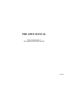 THE APEX MANUAL The rules and procedures of The Association of Apex Clubs of Australia[removed]