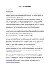 HOW FAR FOR SBAR? Nursing Times September 2010 As the NHS enters a time of fundamental change, some issues remain at the top of the agenda for patients, healthcare staff and the wider population. Key amongst these are th