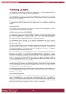 Planning Context The Queensland Reconstruction Authority (the Authority) is a statutory authority under the Queensland Reconstruction Authority Act[removed]the QldRA Act). The main purpose of the QldRA Act is to provide fo