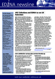 March 2011, Volume 16, Issue 1  In this Issue... JISC Collections and EDINA to run UK federation[removed]User satisfaction surveys