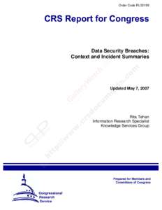 Order Code RL33199  Data Security Breaches: Context and Incident Summaries  Updated May 7, 2007