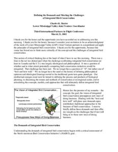 Defining the Demands and Meeting the Challenges of Integrated Bird Conservation Charles K. Baxter Lower Mississippi Valley Joint Venture Coordinator Third International Partners in Flight Conference March 21, 2002