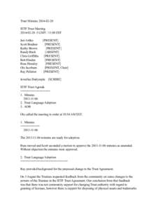 Trust Minutes[removed]IETF Trust Meeting[removed]GMT / 11:00 EST Jari Arkko Scott Bradner Kathy Brown