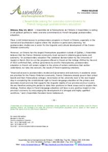 PRESS RELEASE For immediate release L’Assemblée asking for concrete commitments to French-language postsecondary education Ottawa, May 23, 2014 – L’Assemblée de la francophonie de l’Ontario (L’Assemblée) is 