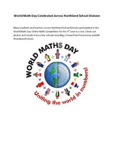 World Math Day Celebrated Across Northland School Division Many students and teachers across Northland School Division participated in the World Math Day Online Math Competition for the 4th year in a row. Check out photo