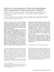 Patterns of Anticoagulation Following Bioprosthetic Valve Implantation: Observations from ANSWER J. Matthew Brennan1,2, Karen P. Alexander1,2, Amelie Wallace, Audra B. Hodges1, John C. Laschinger3, Kent W. Jones4, Sean O