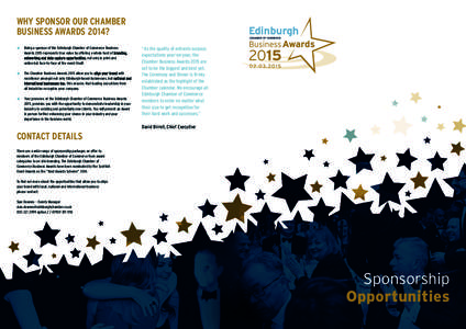 WHY SPONSOR OUR CHAMBER BUSINESS AWARDS 2014? ● Being a sponsor of the Edinburgh Chamber of Commerce Business Awards 2015 represents true value by offering a whole host of branding,
