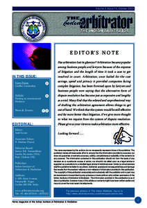 Volume 2, Issue 10, OctoberE D I T O R’ S N O T E Has arbitration lost its glamour? Arbitration became popular among business people and lawyers because of the expense of litigation and the length of time it too