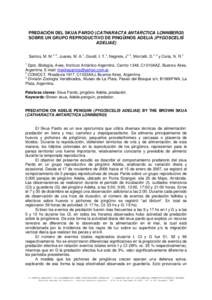 PREDACIÓN DEL SKUA PARDO (CATHARACTA ANTARCTICA LONNBERGI) SOBRE UN GRUPO REPRODUCTIVO DE PINGÜINOS ADELIA (PYGOSCELIS ADELIAE) Santos, M. M.1, 2, Juares, M. A.1, Gould, I. T.1, Negrete, J1, 2, Montalti, D.1, 3 y Coria