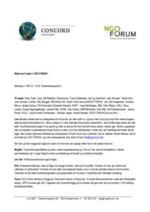 Referat af møde i CSO FORUM  Mandag d. 23/6, kl, Rysensteensgade 3. Til stede: Niels Tofte, Care, Nik Bredholt, Danmission, Tania Dethlefsen, Sex og Samfund, Jytte Roswall, Røde Kors, Jann Sjursen, Caritas, Nils