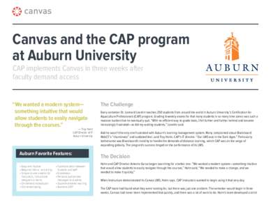 Canvas and the CAP program at Auburn University CAP implements Canvas in three weeks after faculty demand access  “We wanted a modern system—