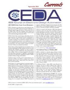 SeptemberCEDA Early Career Award Recipients CEDA will present two achievement awards during the opening session of the IEEE/ACM International Conference on Computer-Aided Design (ICCAD) on 18 November 2013 at