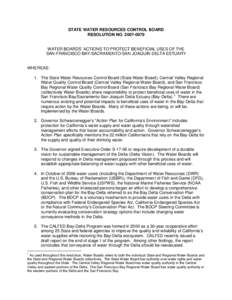 Whereas Governor Schwarzenegger’s “Action Plan for California’s Environment” includes protection for California’s water supply and water quality through watershed management efforts that foster accountability a