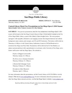 San Diego Public Library FOR IMMEDIATE RELEASE Thursday, January 16, 2014 MEDIA CONTACT: Peter Miesner[removed]