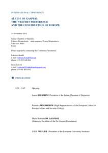 INTERNATIONAL CONFERENCE  ALCIDE DE GASPERI: THE WESTERN PREFERENCE AND THE CONSTRUCTION OF EUROPE 14 November 2014