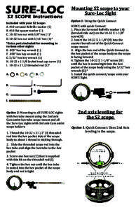 SURE-LOC S2 SCOPE Instructions Included with your S2 Scope: A.	#10 serrated Bellville washer (1) B.	#10 flat spacer washer (1) C.	10-32 hex nut with 3/8” hex (1)*