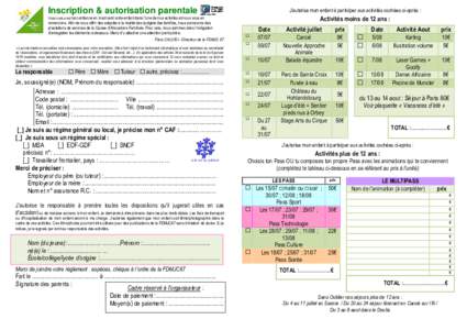 Inscription & autorisation parentale  J’autorise mon enfant à participer aux activités cochées ci-après : Vous nous avez fait confiance en inscrivant votre enfant dans l’une de nos activités et nous vous en