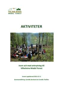 AKTIVITETER  inom och med anknytning till Vilhelmina Model Forest  Senast uppdaterad