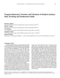 Lageson and others -- Neogene-Quaternary Tectonics and Volcanism  115 Neogene-Quaternary Tectonics and Volcanism of Southern Jackson Hole, Wyoming and Southeastern Idaho