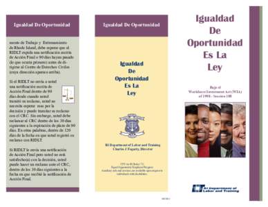 Igualdad De Oportunidad mento de Trabajo y Entrenamiento de Rhode Island, debe esperar que el RIDLT expida una notificación escrita de Acción Final o 90 días hayan pasado (lo que ocurra primero) antes de dirigirse al 