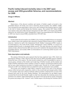 Pacific halibut discard mortality rates in the 2007 open access and CDQ groundfish fisheries, and recommendations for 2009 Gregg H. Williams  Abstract