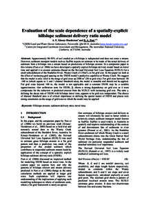 Evaluation of the scale dependence of a spatially-explicit hillslope sediment delivery ratio model A. E. Kinsey-Hendersona and D. A. Post a, b a CSIRO Land and Water Davies Laboratory, Townsville, Qld 4814, Australia (an