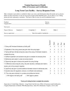 Virginia Department of Health Office of Licensure and Certification Long Term Care Facility – Survey Response Form This evaluation is provided as a method to share your views and information about the onsite survey pro