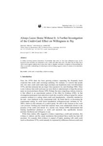 Marketing Letters 12:1, 5±12, 2001. # 2001 Kluwer Academic Publishers. Manufactured in The Netherlands Always Leave Home Without It: A Further Investigation of the Credit-Card Effect on Willingness to Pay DRAZEN PRELEC1