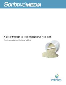 TM  A Breakthrough in Total Phosphorus Removal: The Science behind Sorbtive MEDIA TM