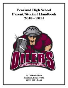 Pearland High School  Parent/Student Handbook 2013 – [removed]South Main