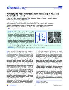 Letter pubs.acs.org/synthbio A Microﬂuidic Platform for Long-Term Monitoring of Algae in a Dynamic Environment Chung Sze Luke,† Jangir Selimkhanov,† Leo Baumgart,‡ Susan E. Cohen,‡,§ Susan S. Golden,‡,§