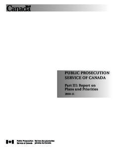 Public Prosecution Service of Canada Part III: Report on Plans and Priorities[removed]