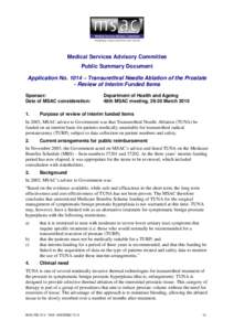 Medical Services Advisory Committee Public Summary Document Application No. 1014 – Transurethral Needle Ablation of the Prostate - Review of Interim Funded Items Sponsor: Date of MSAC consideration: