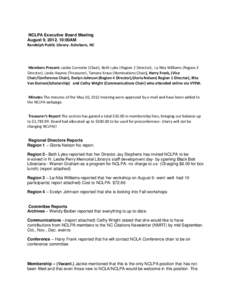 NCLPA Executive Board Meeting August 9, 2012, 10:00AM Randolph Public Library- Asheboro, NC Members Present: Jackie Cornette (Chair), Beth Lyles (Region 2 Director), La Nita Williams (Region 3 Director), Linda Haynes (Tr