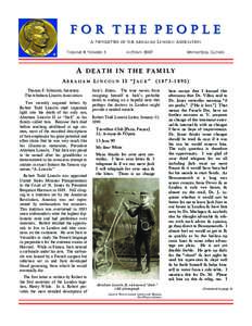 For The People A NEWSLETTER OF THE ABRAHAM LINCOLN ASSOCIATION VOLUME 9, NUMBER 3 AUTUMN 2007