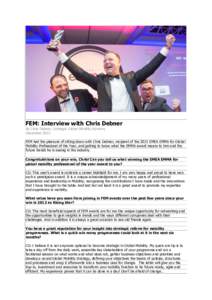 FEM: Interview with Chris Debner By Chris Debner, Strategic Global Mobility Advisory December 2015 FEM had the pleasure of sitting down with Chris Debner, recipient of the 2015 EMEA EMMA for Global Mobility Professional 