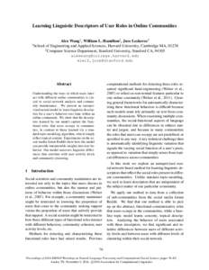 Learning Linguistic Descriptors of User Roles in Online Communities Alex Wang1 , William L. Hamilton2 , Jure Leskovec2 1 School of Engineering and Applied Sciences, Harvard University, Cambridge MA, Computer Scie