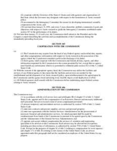 (8) cooperate with the Governor of the State of Alaska and with agencies and organizations of that State which the Governor may designate with respect to the formulation of Arctic research policy; (9) recommend to the In