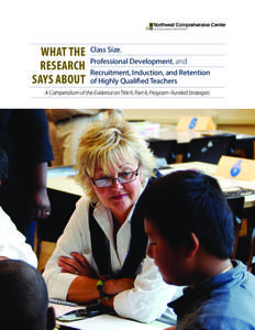 WHAT THE RESEARCH SAYS ABOUT Class Size, Professional Development, and