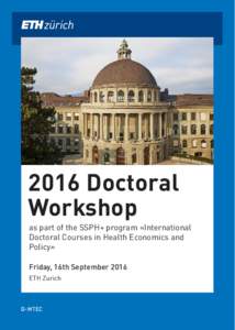 2016 Doctoral Workshop as part of the SSPH+ program «International Doctoral Courses in Health Economics and Policy»