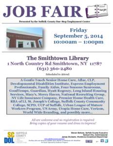 Presented by the Suffolk County One-Stop Employment Center  Friday September 5, [removed]:00am – 1:00pm