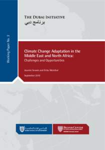 Working Paper No. 2  Climate Change Adaptation in the Middle East and North Africa: Challenges and Opportunities Jeannie Sowers and Erika Weinthal