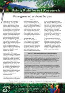 Fishy genes tell us about the past August 1999 Freshwater fish are restricted to streams, rivers, lakes and small bodies of freshwater, offering