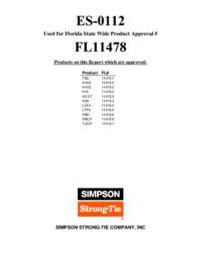 Used for Florida State Wide Product Approval #  Products on this Report which are approved: Product FL# FSC H10A
