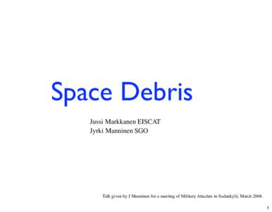 Space debris / Chinese space program / Satellites / Debris / Fengyun / EISCAT / Anti-satellite weapon / International Space Station / Spaceflight / Space / Litter