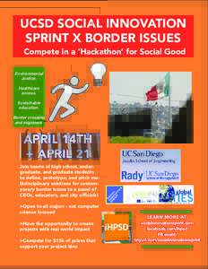 UCSD SOCIAL INNOVATION SPRINT X BORDER ISSUES Compete in a ‘Hackathon’ for Social Good Environmental Justice.
