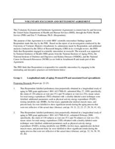 VOLUNTARY EXCLUSION AND SETTLEMENT AGREEMENT This Voluntary Exclusion and Settlement Agreement (Agreement) is entered into by and between the United States Department of Health and Human Services (HHS), through the Publi