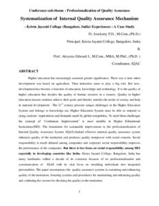 Conference sub-theme : Professionalization of Quality Assurance  Systematization of Internal Quality Assurance Mechanism - Kristu Jayanti College (Bangalore, India) Experiences : A Case Study Fr. Josekutty P.D., M.Com.,(