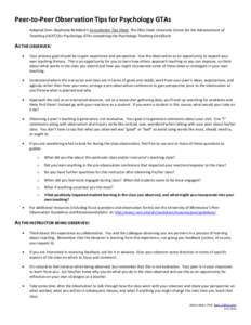 Peer-to-Peer Observation Tips for Psychology GTAs Adapted from Stephanie Rohdieck’s Consultation Tips Sheet, The Ohio State University Center for the Advancement of Teaching (UCAT) for Psychology GTAs completing the Ps